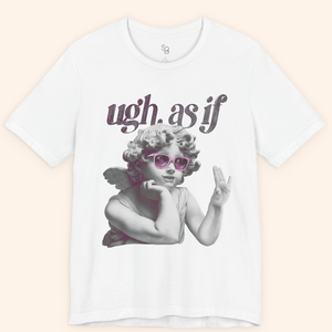 Top-down flat lay of white cotton graphic t-shirt with bold “ugh. as if” print, ideal for casual everyday outfits and trendy fashion photos.