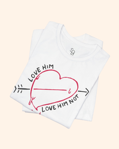 Love Him, Love Him Not Heart Graphic T-Shirt unisex t-shirt product image 6