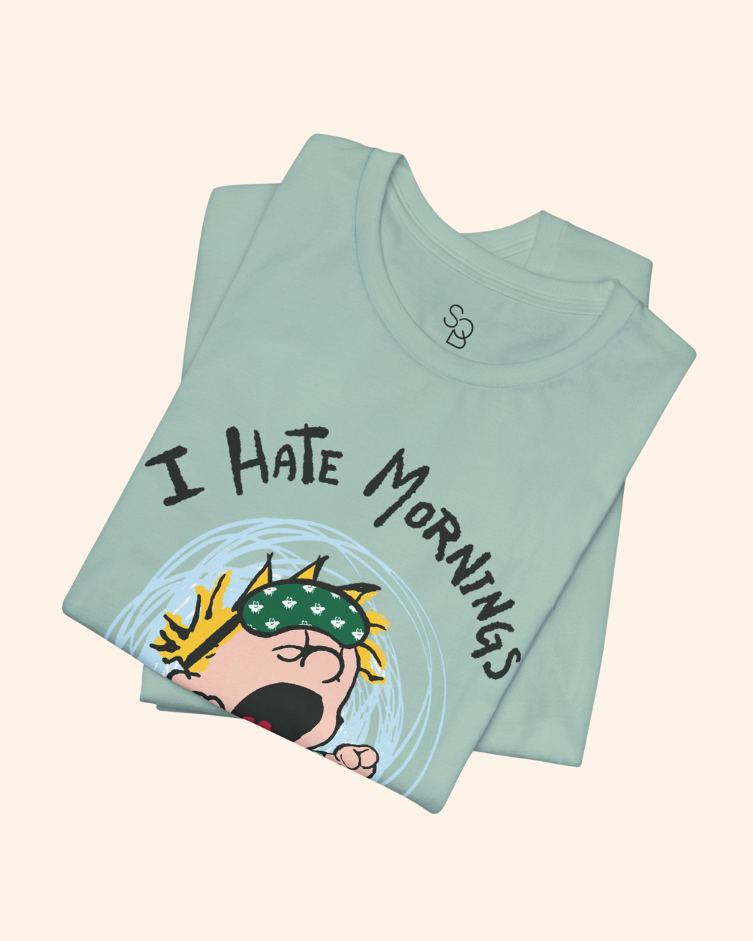 I Hate Mornings Graphic T-Shirt unisex t-shirt product image 13