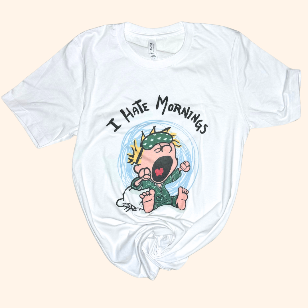 I Hate Mornings Graphic T-shirt (Vintage Feel)