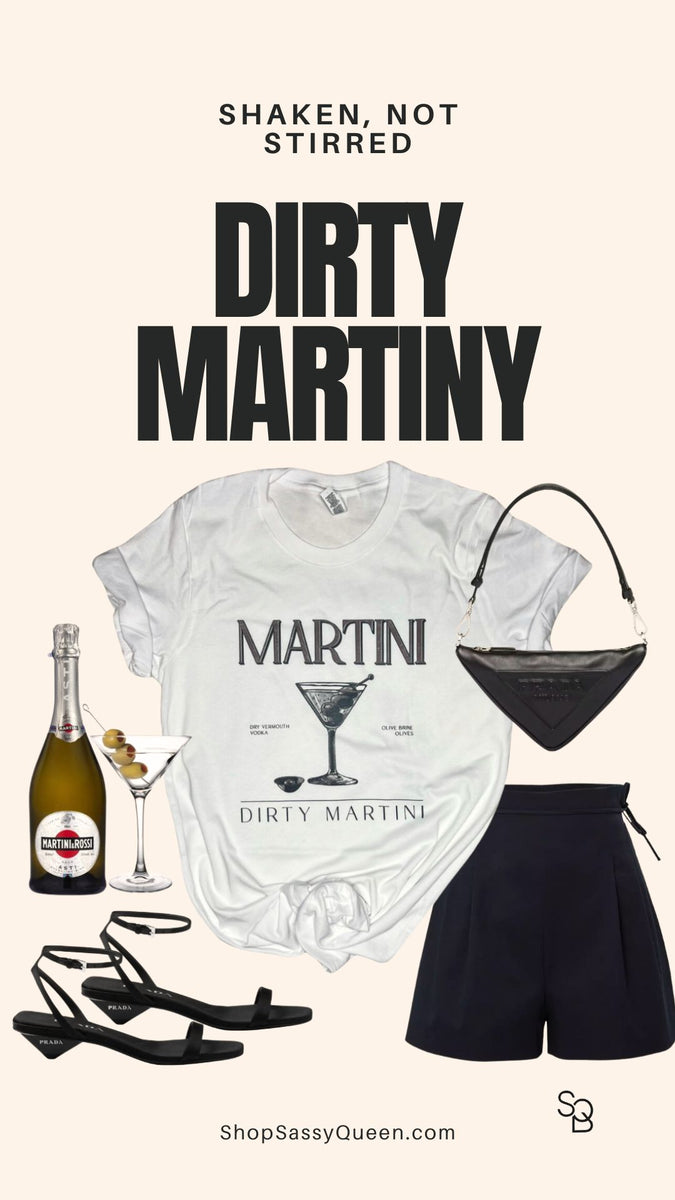 Dirty Martini graphic tee poster featuring the phrase “Shaken, Not Stirred” with styled outfit accessories.

